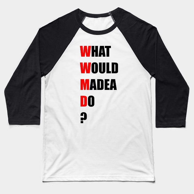 WWMD? Baseball T-Shirt by ArtzeeFartzee